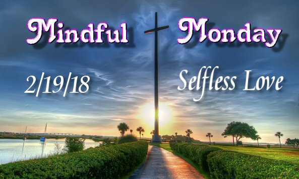 Mindful Monday Devotional - Selfless Love