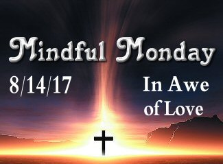 Mindful Monday devotional - In Awe of Love