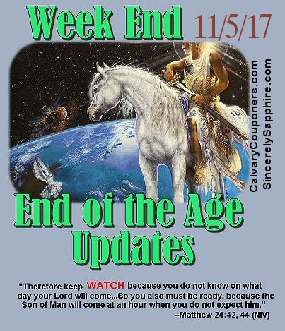 End of the Age Update for 11/5/17