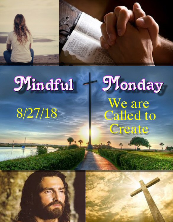 Mindful Monday Devotional -We are called to create